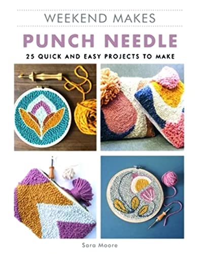 Weekend Makes: Punch Needle 25 Quick and Easy Projects to Make von GMC Publications